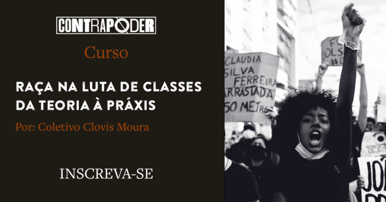Curso: Raça na luta de classes: Da teoria à práxis