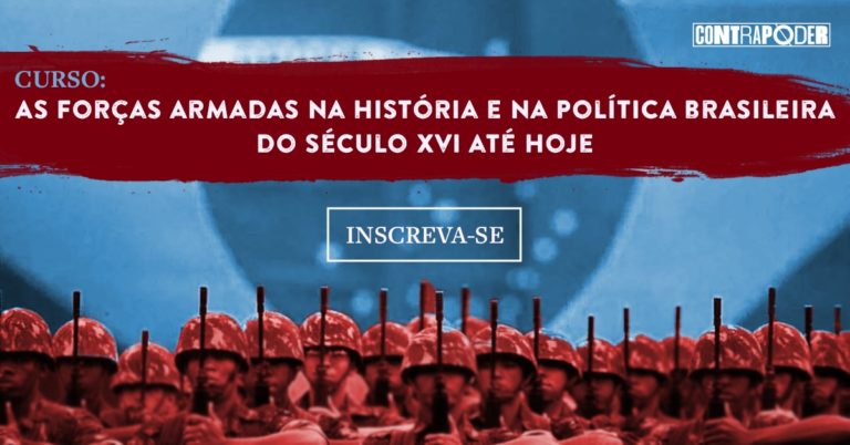 Curso: As Forças Armadas na História e na Política Brasileira: do século XVI até hoje. Continuidades e descontinuidades.