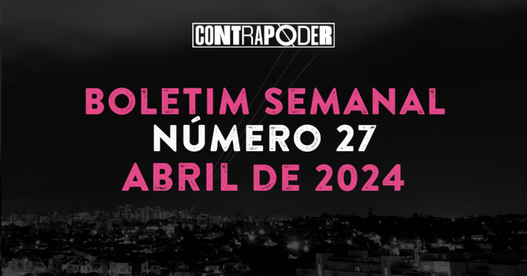 27º Boletim Semanal do Contrapoder