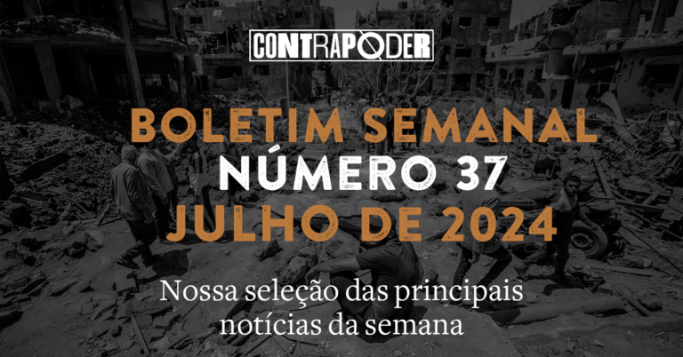 37º Boletim Semanal do Contrapoder