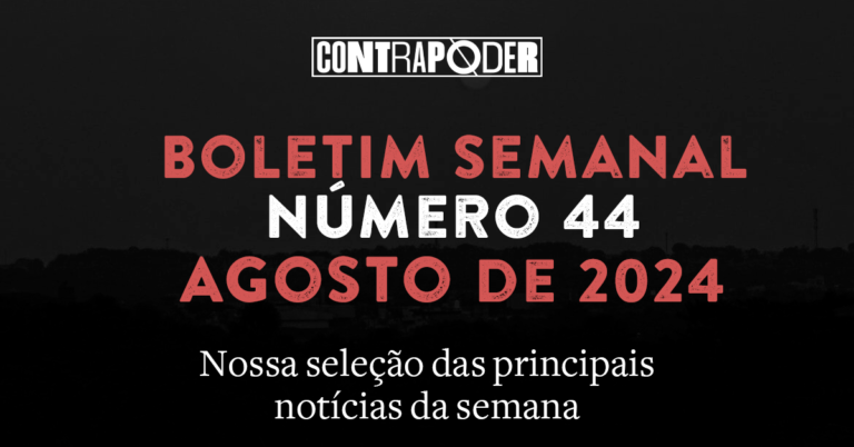 44º Boletim Semanal do Contrapoder